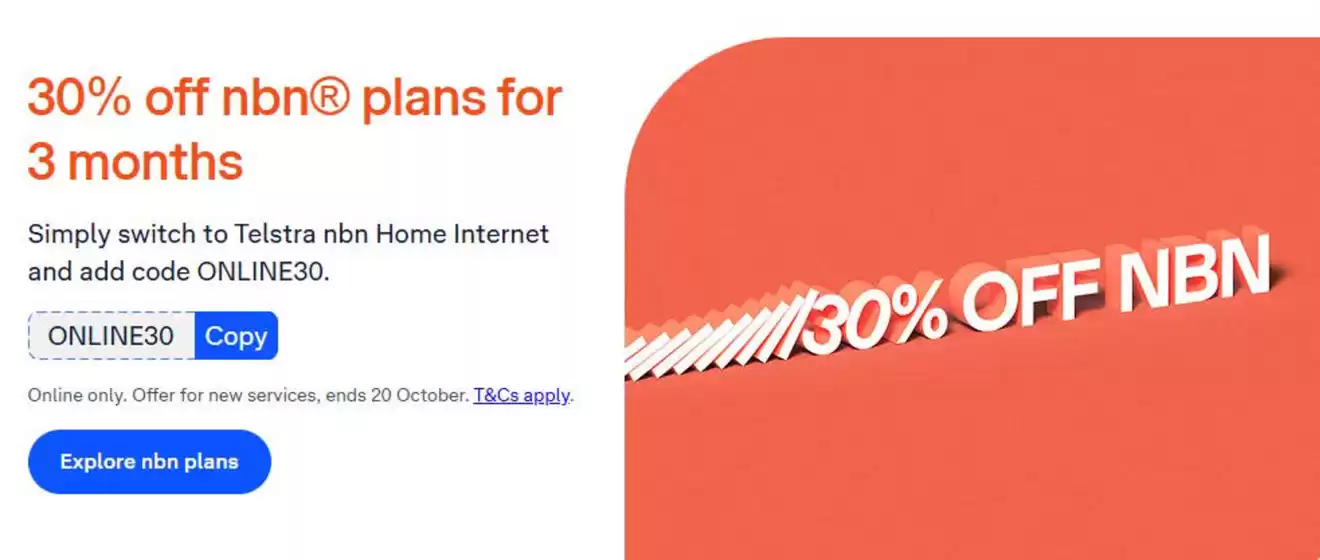 Telstra catalogue | 30% Off NBN | 2025-10-13T00:00:00.000Z - 2025-10-27T00:00:00.000Z