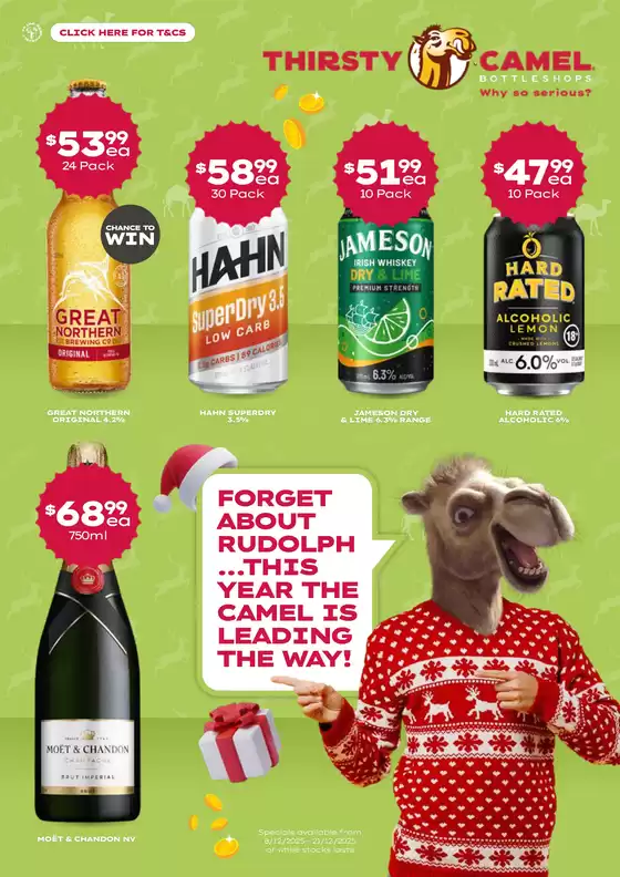 Thirsty Camel catalogue in Yass NSW | Forget about Rudolph… This year the Camel is leading the way! QLD | 2025-12-08T00:00:00.000Z - 2025-12-21T00:00:00.000Z