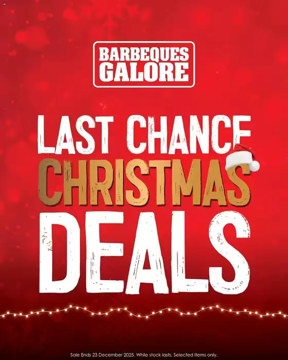 Barbeques Galore catalogue in Melbourne VIC | Last Chance Christmas Deals | 2025-12-09T00:00:00.000Z - 2025-12-24T00:00:00.000Z