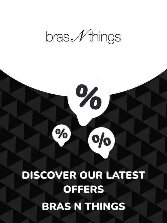 Bras N Things catalogue | Offers Bras N things  | 2025-10-17T00:00:00.000Z - 2028-10-17T00:00:00.000Z