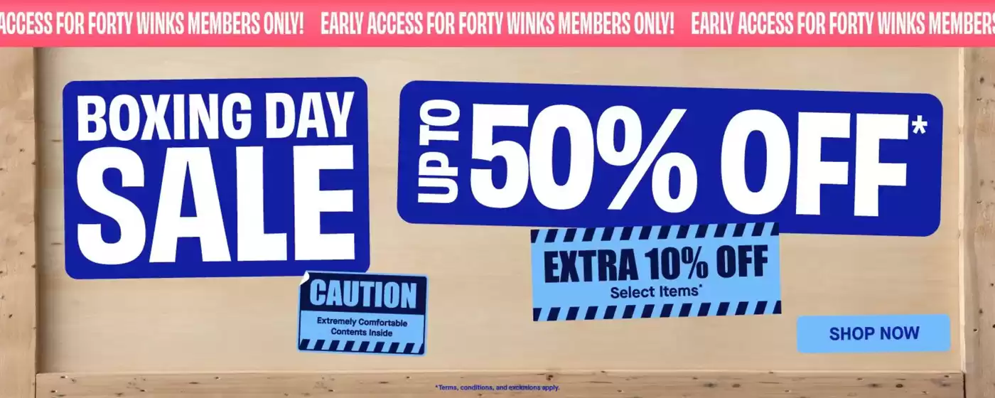 Forty Winks catalogue | Boxing Day Sale | 2025-12-15T00:00:00.000Z - 2025-12-31T00:00:00.000Z