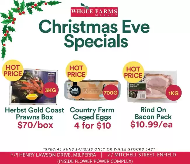 WHOLEFARMS catalogue in Adelaide SA | Christmas Eve Specials | 2025-12-24T00:00:00.000Z - 2025-12-24T00:00:00.000Z