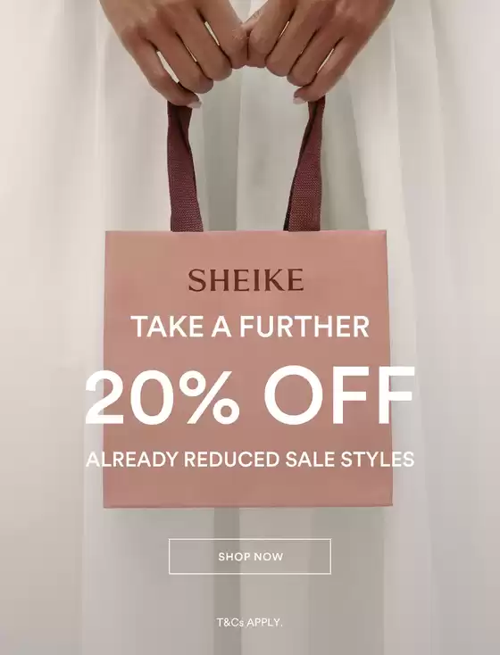 Sheike catalogue | Take A Further 20% Off | 2026-01-08T00:00:00.000Z - 2026-01-22T00:00:00.000Z