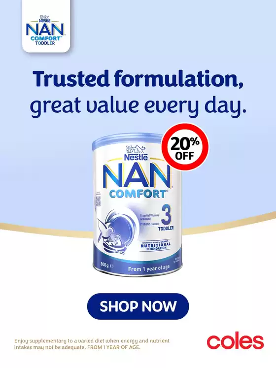 Coles catalogue in Ipswich QLD | NAN Comfort Toddler | 2025-10-22T00:00:00.000Z - 2025-10-28T00:00:00.000Z