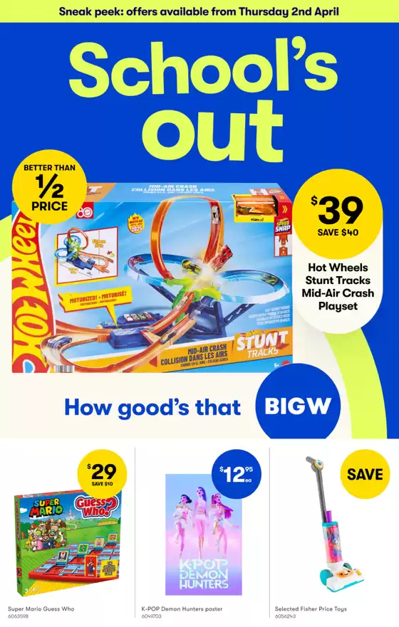 BIG W catalogue | School's Out Catalogue | 2026-04-02T00:00:00.000Z - 2026-04-15T00:00:00.000Z
