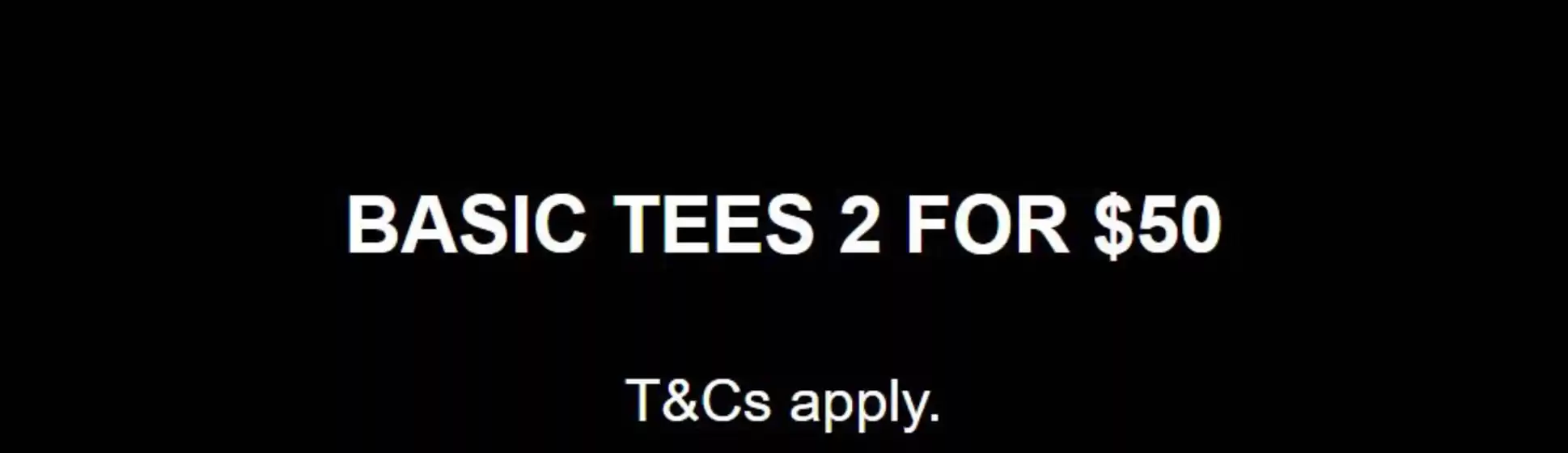Factorie catalogue | Basic Tees 2 For $50 | 2026-06-25T00:00:00.000Z - 2026-07-05T00:00:00.000Z