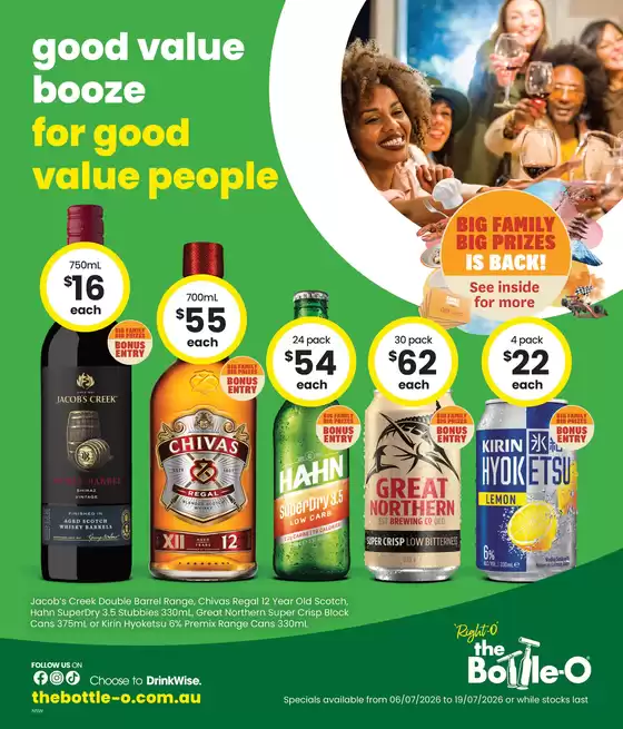 The Bottle-O catalogue | Good Value Booze, For Good Value People. 06/07 | 2026-07-06T00:00:00.000Z - 2026-07-19T00:00:00.000Z