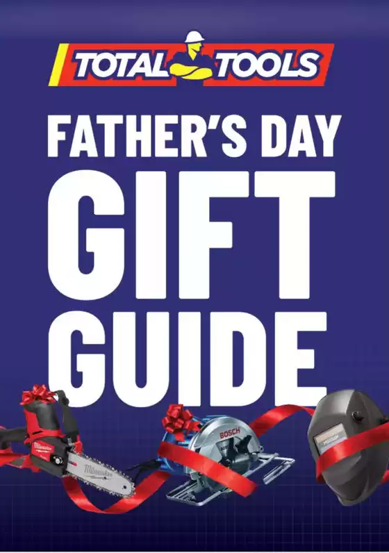 Total Tools catalogue | Father's Day Gift Guide | 2026-08-25T00:00:00.000Z - 2026-09-06T00:00:00.000Z