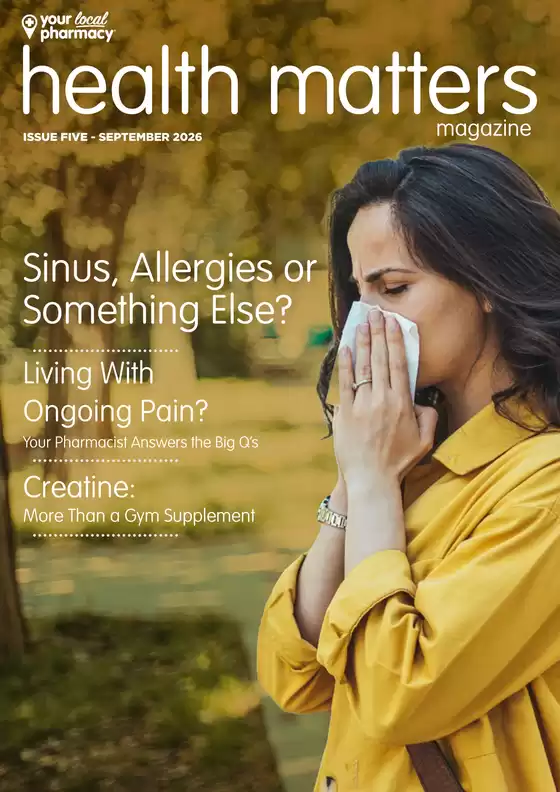 Your Local Pharmacy catalogue | Health Matters Magazine | 2026-09-01T00:00:00.000Z - 2026-11-30T00:00:00.000Z