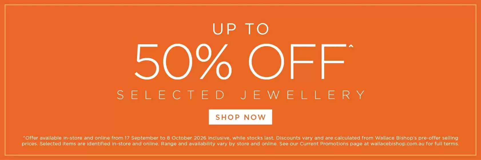 Wallace Bishop catalogue | Up To 50% Off | 2026-09-24T00:00:00.000Z - 2026-10-11T00:00:00.000Z