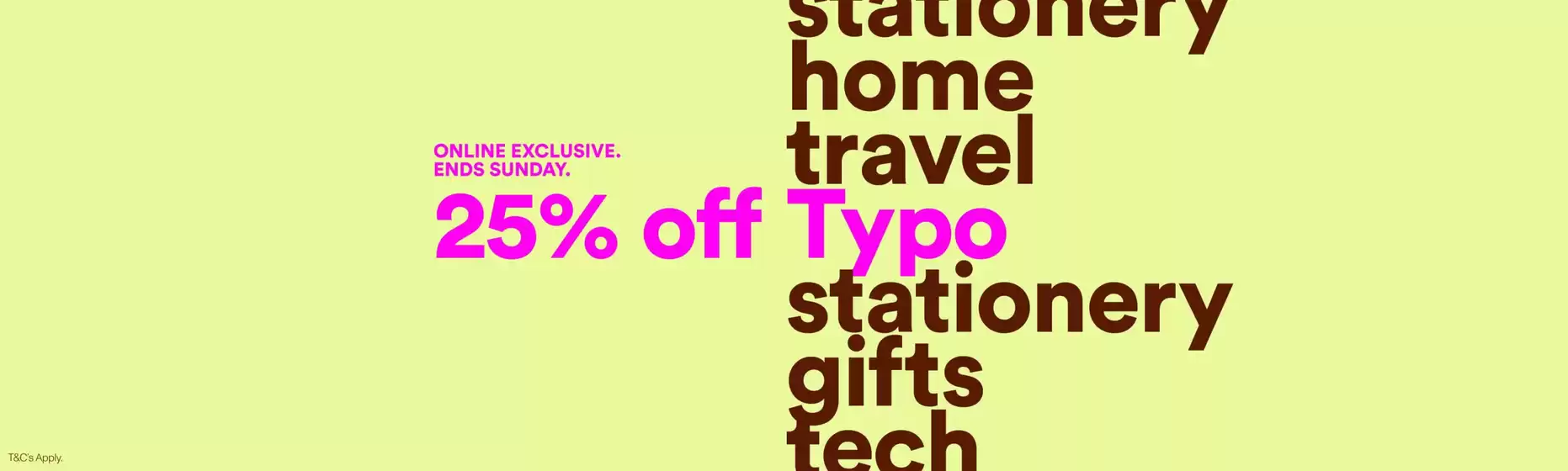 Typo catalogue in Maroondah VIC | 25% Off | 2026-10-09T00:00:00.000Z - 2026-10-18T00:00:00.000Z