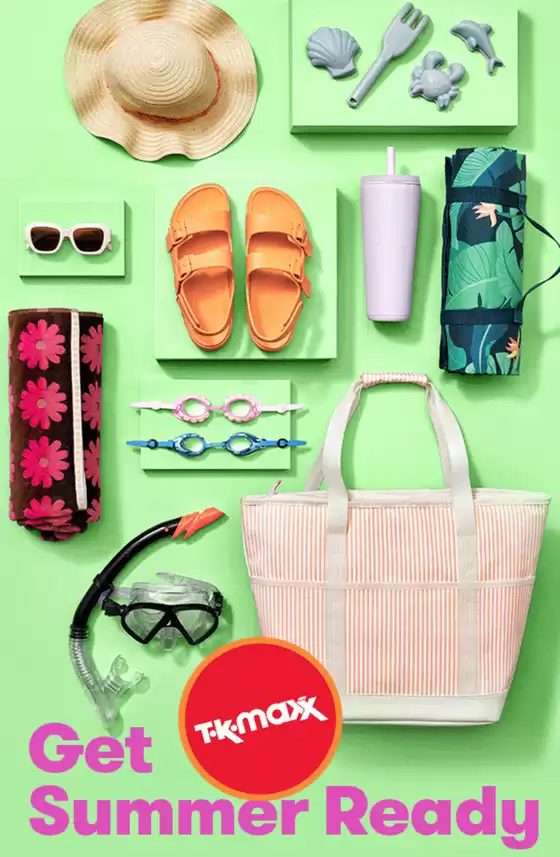 TK Maxx catalogue | Get Summer Ready | 2026-10-26T00:00:00.000Z - 2026-11-09T00:00:00.000Z